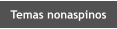 Temas nonaspinos